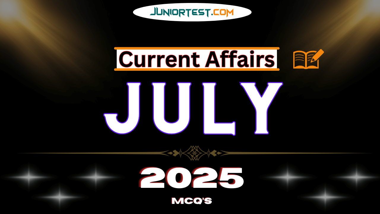 Current Affairs | July - 2025